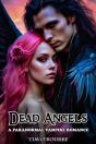 Dead Angels: A Paranormal Vampire Romance - Preview