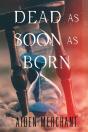 Dead As Soon As Born - Preview
