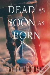 Dead As Soon As Born