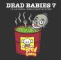 Dead Babies 7 - Preview