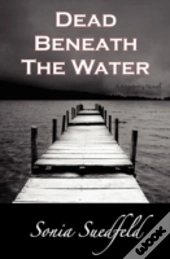 Dead Beneath The Water