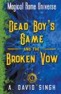 Dead Boy'S Game And The Broken Vow - Preview