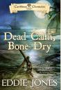 Dead Calm, Bone Dry - Preview