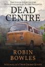 Dead Centre - Preview
