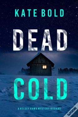 Capa do artigo Dead Cold (A Kelsey Hawk Fbi Suspense Thriller—Book Eleven)