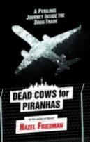 Dead Cows For Piranhas