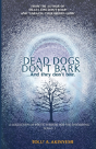 Dead Dogs Don'T Bark - Preview
