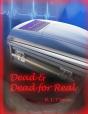 Dead & Dead For Real - Preview