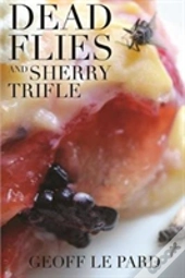 Dead Flies And Sherry Trifle