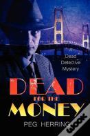 Dead For The Money