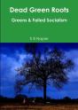 Dead Green Roots Greens & Failed Socialism - Preview