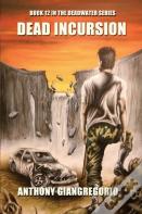 Dead Incursion (Deadwater Series Book 12)