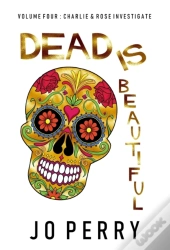Dead Is Beautiful