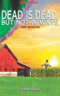 Dead Is Dead But Not Always - Preview