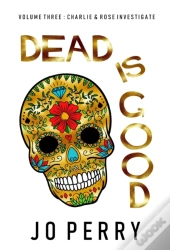 Dead Is Good