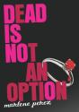 Dead Is Not An Option - Preview