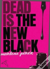 Dead Is The New Black