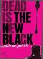 Dead Is The New Black - Preview