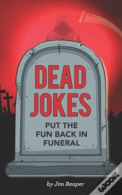 Capa do artigo Dead Jokes: Put The Fun Back In Funeral
