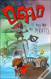 Dead ; Le Plus Nul Des Pirates