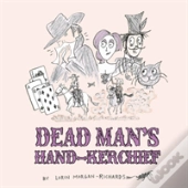 Dead Man'S Hand-Kerchief