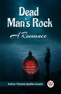 Dead Man'S Rock A Romance
