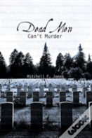 Dead Men Can'T Murder
