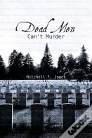 Dead Men Can'T Murder
