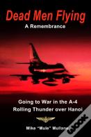 Dead Men Flying, A Remembrance