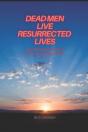 Dead Men Live Resurrected Lives - Preview