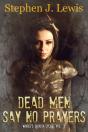 Dead Men Say No Prayers - Preview