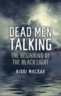 Dead Men Talking Â€“ The Beginning Of The Black Light - Preview