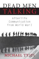 Dead Men Talking: Afterlife Communication From World War I