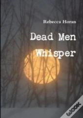 Dead Men Whisper