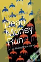Dead Money Run