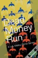Dead Money Run