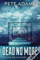 Dead No More