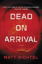 Dead On Arrival: A Novel - Preview