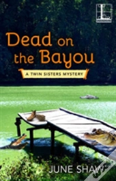 Dead On The Bayou