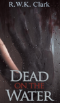 Dead On The Water - Preview