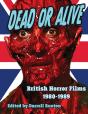 Dead Or Alive  British Horror Films 1980 - Preview