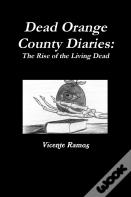 Dead Orange County Diaries
