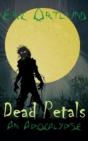 Dead Petals - An Apocalypse - Preview