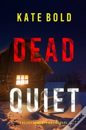 Dead Quiet (A Kelsey Hawk Fbi Suspense Thriller—Book Twelve)