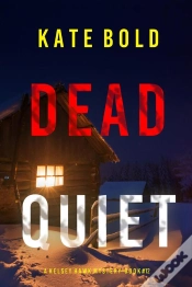 Capa do artigo Dead Quiet (A Kelsey Hawk Fbi Suspense Thriller—Book Twelve)