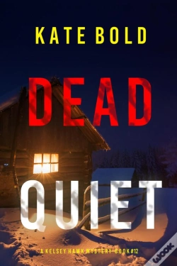 Capa do artigo Dead Quiet (A Kelsey Hawk Fbi Suspense Thriller—Book Twelve)