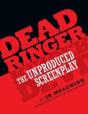 Dead Ringer: The Unproduced Screenplay - Preview