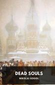 Dead Souls By Nikolai Gogol