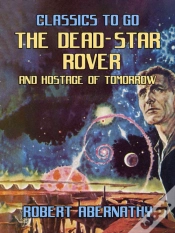 Capa do artigo Dead-Star Rover & Hostage Of Tomorrow