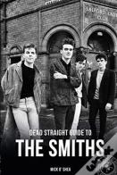Dead Straight Guide To The Smiths